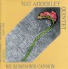 Nat Adderley  (1931-2000): We Remember Cannon, CD