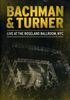 Bachman & Turner: Live At The Roseland Ballroom NYC 2010 (Ländercode 1), DVD