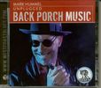 Mark Hummel: Unplugged: Back Porch Music, CD