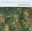Muhal Richard Abrams; George Lewis; Roscoe Mitchell: Streaming, CD