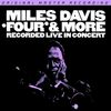 Miles Davis (1926-1991): Four & More (Hybrid-SACD) (Limited Numbered Edition), SACD