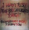 Richard & Linda Thompson: I Want To See The Bright Lights Tonight, LP