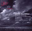 James MacMillan (geb. 1959): The Confession of Isobel Gowdie, CD
