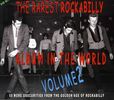 The Rarest Rockabilly Album In The World Volume 2, 2 CDs