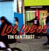 Los Lobos: Tin Can Trust (180g), 2 LPs