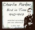 Charlie Parker: Bird In Time 1940 - 1947, 4 CDs