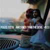 Police Teeth: Awesomer Than The Devil, LP