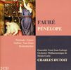 Gabriel Faure (1845-1924): Penelope, 2 CDs