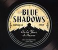 Blue Shadows: On The Floor Of Heaven, 2 CDs
