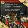 The Bolshoi Experience - Highlights aus russ.Opern Vol.2, SACD