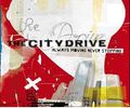 City Drive: Always Moving Never Stopping, CD