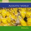 Various Artists: Acoustic World: Brazil, CD