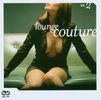 Lounge Couture Vol. 2, 2 CDs
