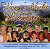 Various Artists: Wenn die Berge blühen, CD