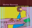 Herbie Hancock  (geb. 1940): Rock Your Soul, CD