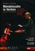 Felix Mendelssohn Bartholdy (1809-1847): Mendelssohn in Verbier, DVD