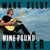 Mark Selby: Nine Pound Hammer, CD