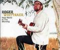 Roger Whittaker: New World In The Morning, 2 CDs