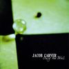Jacob Carver: Only Too Well, CD