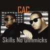C. A.C.: Skills No Gimmicks, CD