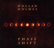 Hollan Holmes: Phase Shift, CD