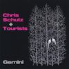 Chris Schutz & Tourists: Gemini, CD