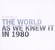 Peter Bolte; Jim Campbell: The World As We Knew It In 1980 (2010), CD