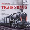 Various Artists: Train Songs - 200 Great Songs, 10 CDs