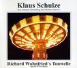 Klaus Schulze: Richard Wahnfried's Tonwelle (Special Edition), 2 CDs