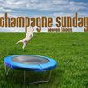 Champagne Sunday: Heaven Knows, CD