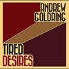 Andrew Goldring: Tired Desires, CD