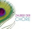 Zauber der Chöre - Faszinierende Klangwelten, 2 CDs