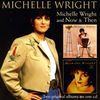 Michelle Wright: Michelle Wright/Now and Then (SPV Country), CD