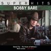 Bobby Sr. Bare: Super Hits, CD
