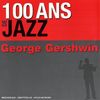 George Gershwin: 100 Ans De Jazz, 2 CDs