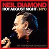 Neil Diamond: Hot August Night/NYC: Live From Madison Square Garden 2008, 2 CDs
