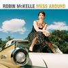 Robin McKelle  (geb. 1976): Mess Around, CD