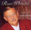 Roger Whittaker: Du bist nicht allein, CD