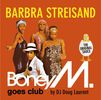 Boney M.: Barbra Streisand - Boney M. Goes Club, CD