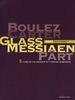 Boulez/Carter/Glass/Messiaen/Part, 5 DVDs