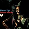 Coleman Hawkins  (1904-1969): Wrapped Tight (180g) (Limited Edition) (45 RPM), 2 LPs