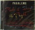 P. R.O. B.L. E.M. S.: Make It Through The Night, CD