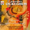 Johannes Ockeghem (1430-1497): Missa 