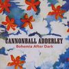 Julian 'Cannonball' Adderley (1928-1975): Bohemia After Dark, CD