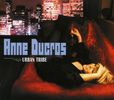 Anne Ducros: Urban Tribe, CD