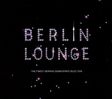 Various Artists: Berlin Lounge, 2 CDs