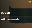 Duoud: Wild Serenade, CD