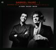 Gabriel Faure (1845-1924): Kammermusik 1 - Werke für Cello & Klavier, CD