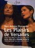 Marc-Antoine Charpentier (1634-1704): Les Plaisirs de Versailles, DVD
