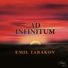 Emil Tabakov (geb. 1947): Ad Infinitum, CD